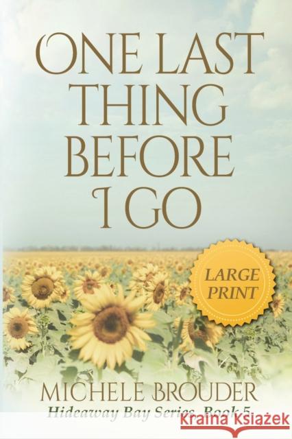 One Last Thing Before I Go (Large Print) Michele Brouder Jessica Peirce  9781914476204 Michele Brouder