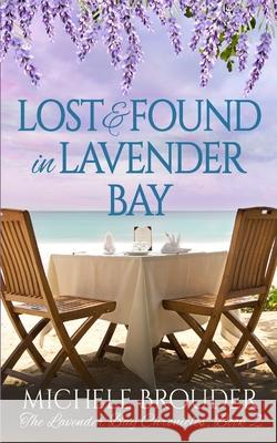 Lost and Found in Lavender Bay (The Lavender Bay Chronicles, Book 2) Michele Brouder Jessica Peirce 9781914476372 Michele Brouder