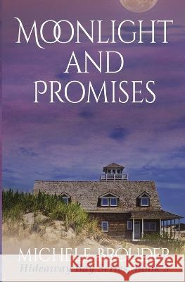 Moonlight and Promises (Hideaway Bay Book 3) Michele Brouder Jessica Peirce  9781914476730 Michele Brouder