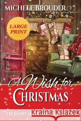 A Wish for Christmas Large Print Brouder Jessica Peirce  9781914476778 Michele Brouder