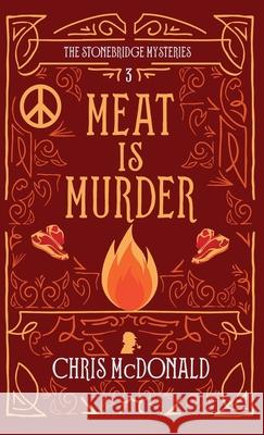 Meat is Murder: A modern cosy mystery with a classic crime feel Chris McDonald 9781914480485 Red Dog Press