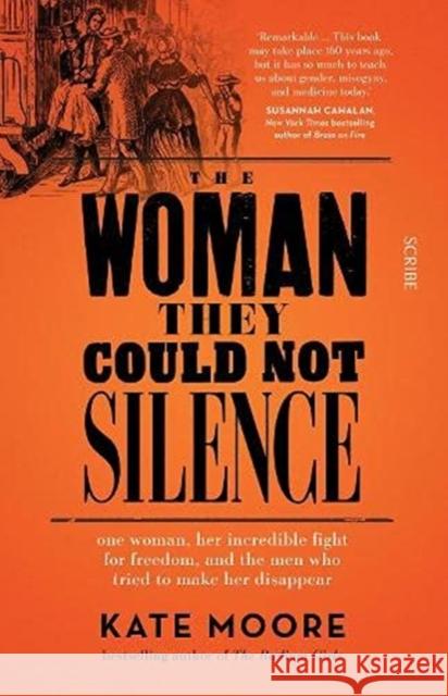 The Woman They Could Not Silence: one woman, her incredible fight for freedom, and the men who tried to make her disappear Kate Moore 9781914484001 Scribe Publications