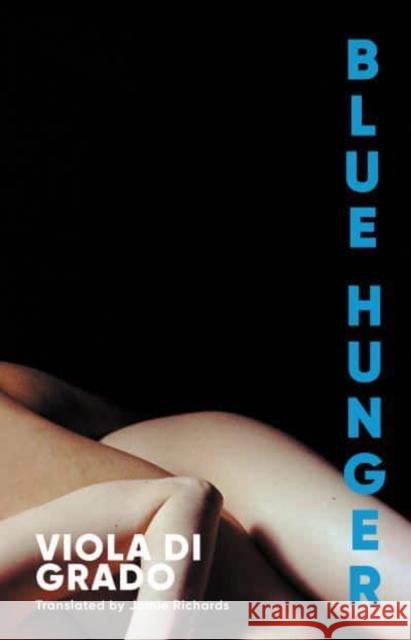 Blue Hunger Viola Di Grado 9781914484278 Scribe Publications