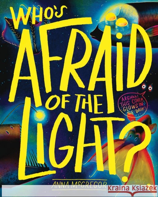 Who’s Afraid of the Light? Anna McGregor 9781914484353