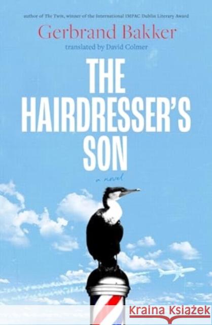The Hairdresser’s Son Gerbrand Bakker 9781914484728