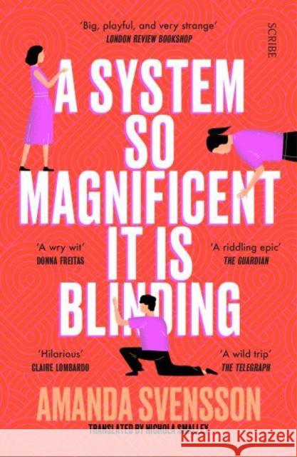 A System So Magnificent It Is Blinding: longlisted for the International Booker Prize Amanda Svensson 9781914484872