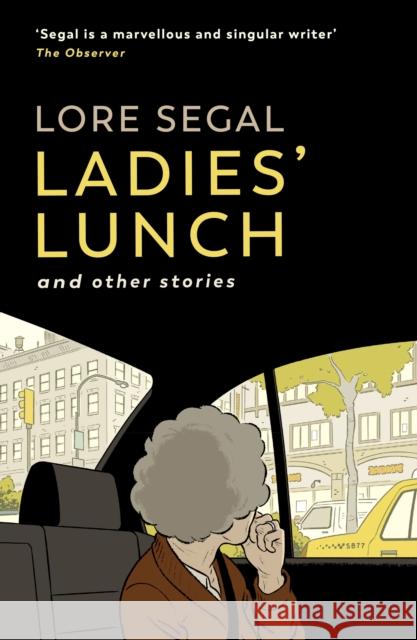 Ladies' Lunch: a novella & other stories Lore Segal 9781914502033 Sort of Books