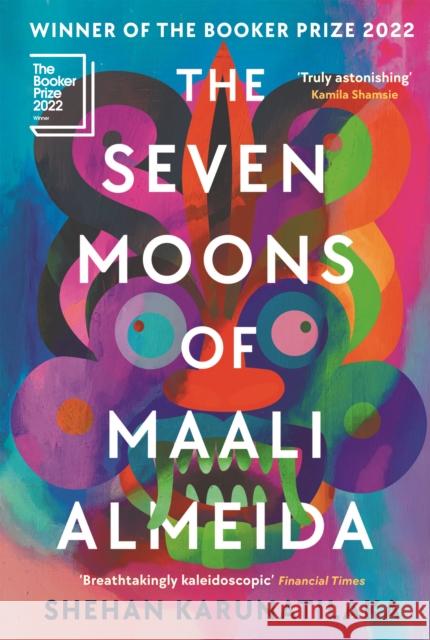 The Seven Moons of Maali Almeida: Winner of the Booker Prize 2022 Shehan Karunatilaka 9781914502071