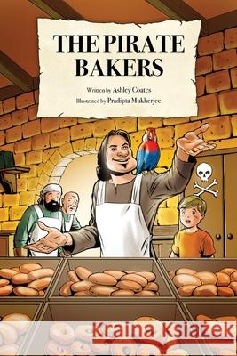 The Pirate Bakers Ashley Coates, Pradipta Mukherjee 9781914512018 Great Spotted Books