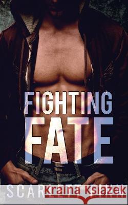 Fighting Fate: Enemies to Lovers: Enslaved for a Mafia Marriage Scarlett Finn 9781914517372 Moriona Press
