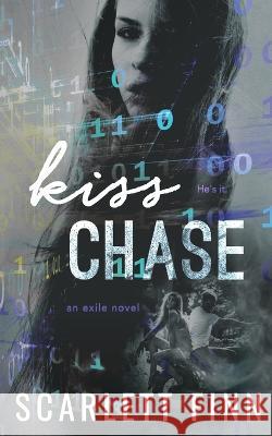 Kiss Chase: A Lovers to Enemies Romance. Scarlett Finn 9781914517921 Moriona Press