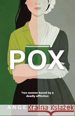 Pox: A contagiously funny dual timeline rom-com Angela Pearse 9781914531835