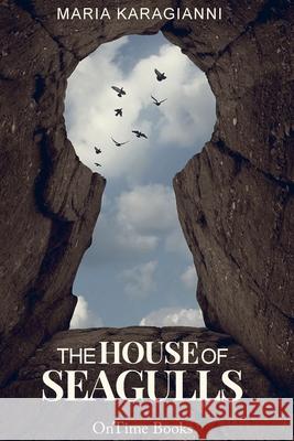 The House of Seagulls Maria Karagianni Dimitrios Thanasoulas 9781914534027