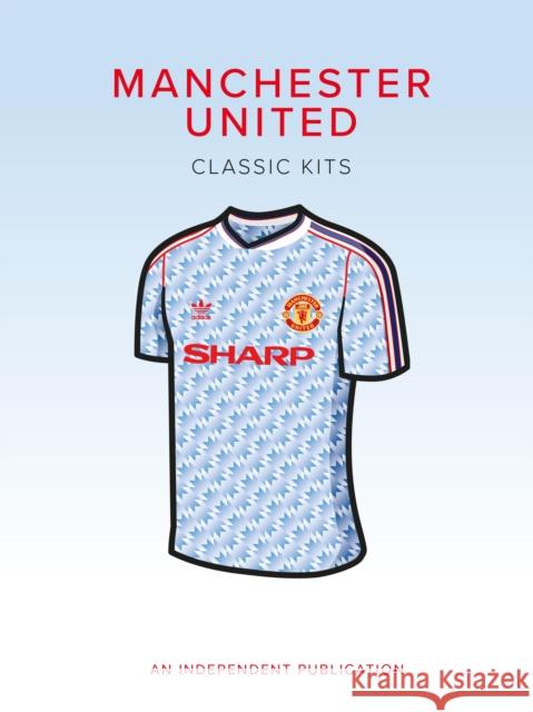 Manchester United Classic Kits Rob Mason 9781914536281