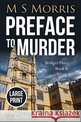 Preface to Murder (Large Print): An Oxford Murder Mystery M. S. Morris 9781914537110 Landmark Media
