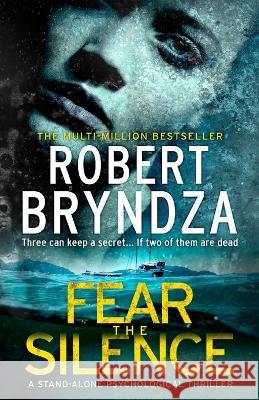 Fear The Silence Robert Bryndza   9781914547140 Raven Street Publishing