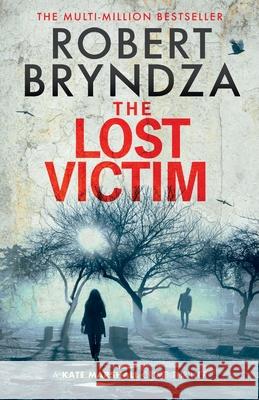 The Lost Victim Robert Bryndza 9781914547263 Raven Street Publishing