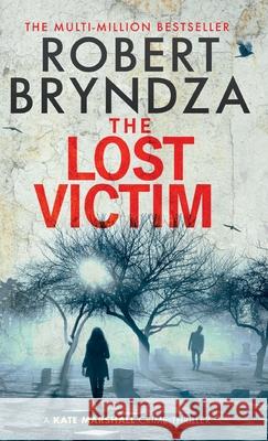 The Lost Victim Robert Bryndza 9781914547270 Raven Street Publishing