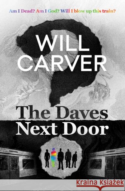 The Daves Next Door: The shocking, explosive new thriller from cult bestselling author Will Carver Will Carver 9781914585180 Orenda Books