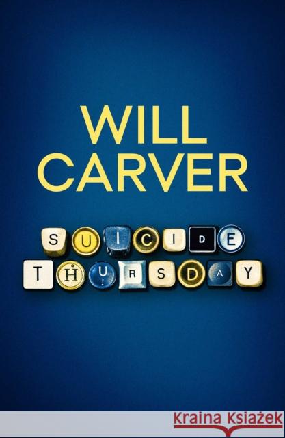 Suicide Thursday: The chilling cult bestseller Will Carver 9781914585388 Orenda Books