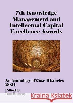 7th Knowledge Management and Intellectual Capital Excellence Awards 2021 Dan Remenyi 9781914587085 Acpil