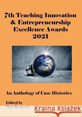 7th Teaching Innovation & Entrepreneurship Excellence Awards Dan Remenyi 9781914587115 Acpil