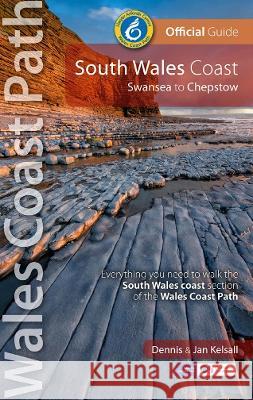 South Wales Coast (Wales Coast Path Official Guide): Swansea to Chepstow Jan Kelsall 9781914589041