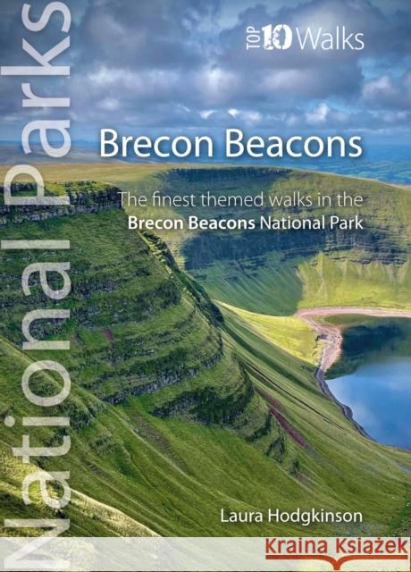 Top 10 Walks in The Brecon Beacons Laura Hodgkinson 9781914589133 Northern Eye Books