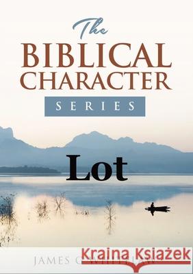 Lot: The Biblical Character Series James G. Whitelaw 9781914590030 Swackie Ltd