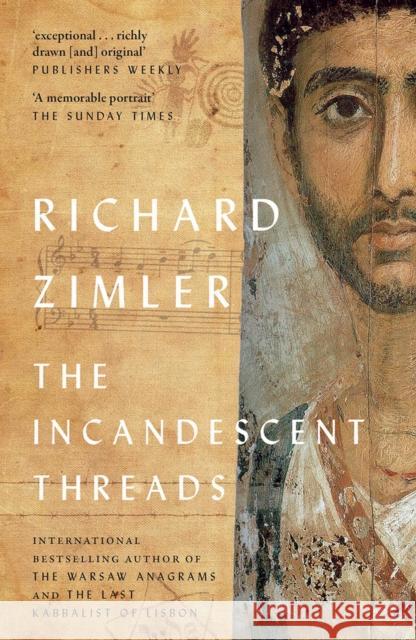 The Incandescent Threads Richard Zimler 9781914595332 Parthian Books