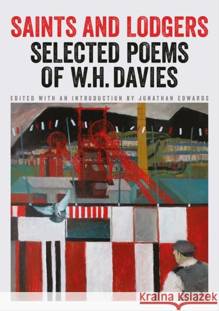 Saints and Lodgers: Poems of W. H. Davies  9781914595684 Parthian Books