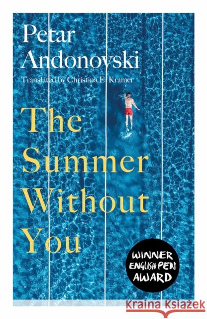 The Summer Without You Christina E. Kramer Petar Andonovski 9781914595813 Parthian Books