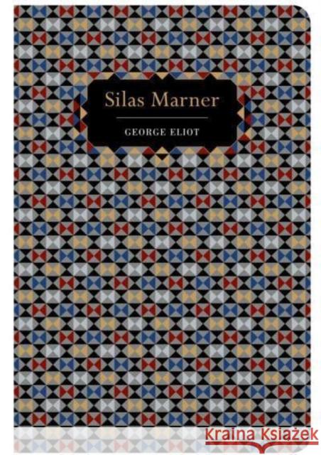 Silas Marner George Eliot 9781914602023 Chiltern Publishing