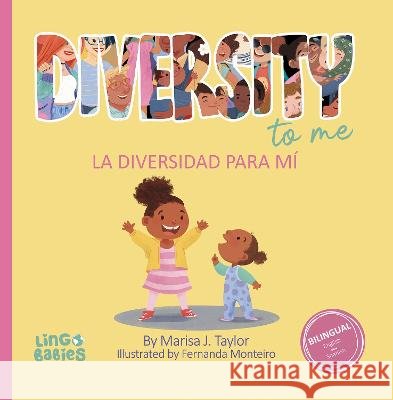 Diversity to me/ La diversidad para mí: a bilingual English Spanish Children's book/ un libro bilingüe para niños en inglés y español Taylor, Marisa 9781914605192 Lingobabies