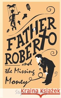 Father Roberto and the Missing Money: two heartwarming cosy mysteries Stefania Hartley 9781914606472