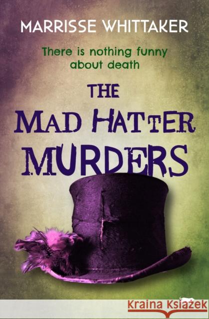 The Mad Hatter Murders Marrisse Whittaker 9781914614682 Bloodhound Books