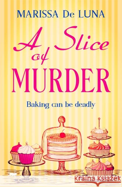 A Slice of Murder Marissa De Luna   9781914614880