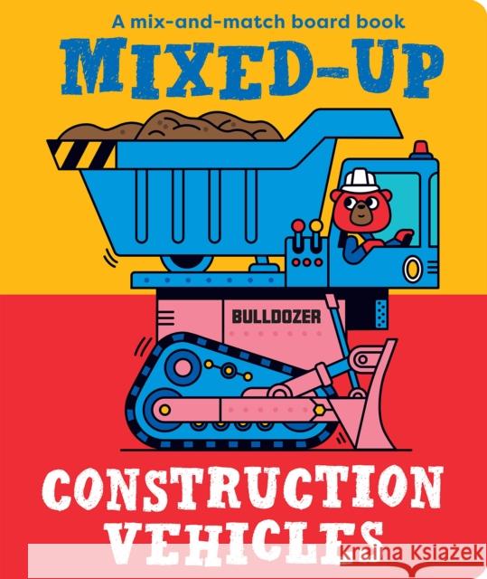 Mixed-Up Construction Vehicles Spencer Wilson 9781914912375