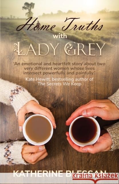 Home Truths with Lady Grey Katherine Blessan   9781914913785 The Conrad Press