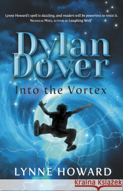 Dylan Dover: Into the Vortex Lynne Howard 9781914913983