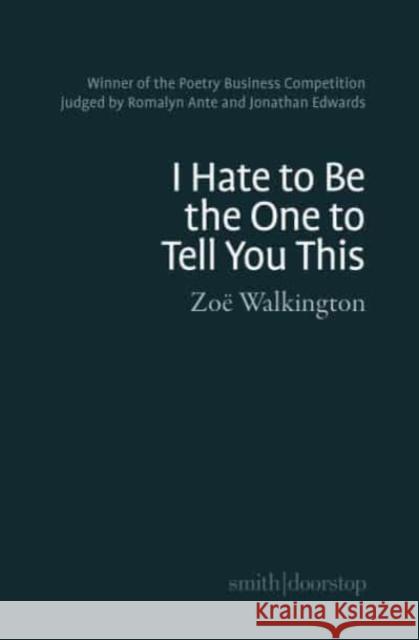 I hate to be the one to tell you this Zoe Walkington 9781914914416