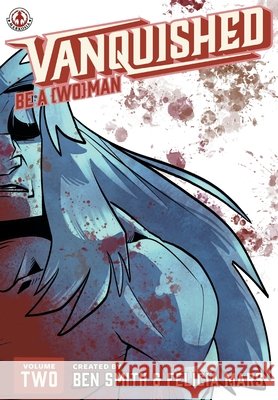 Vanquished: Be a man - Volume 2 Ben Smith Felicia Martineau 9781914926563