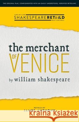 The Merchant of Venice: Shakespeare Retold William Shakespeare James Anthony 9781914927201 Redbrick Books
