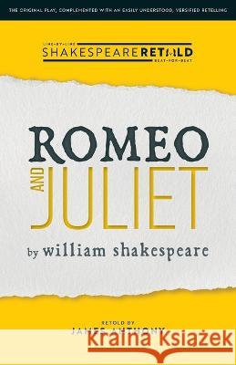 Romeo and Juliet: Shakespeare Retold William Shakespeare James Anthony  9781914927225 Redbrick Books