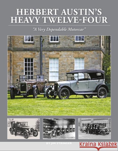 Herbert Austin's Heavy Twelve-Four: 