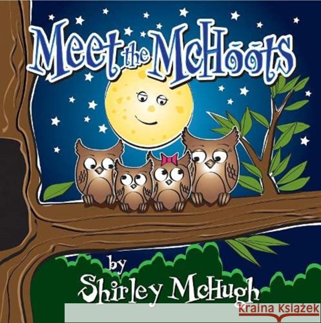 Meet the McHoots Shirley McHugh 9781914933028