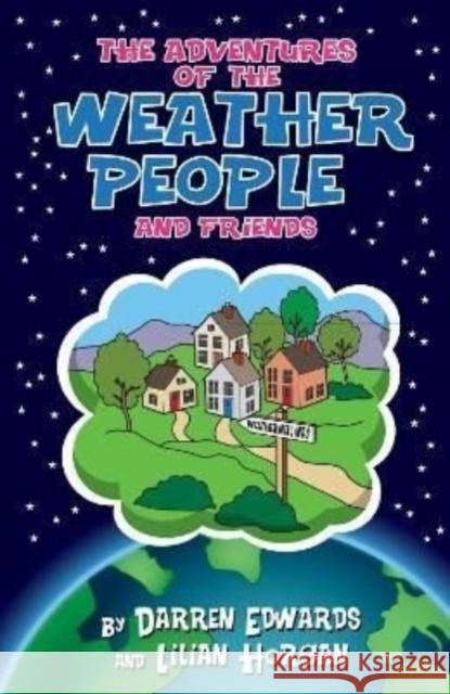Adventures of the Weather People and Friends Lilian Horgan 9781914933059