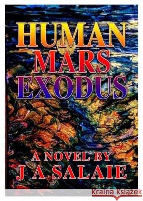 Human Mars Exodus J A Salaie 9781914933189 i2i Publishing