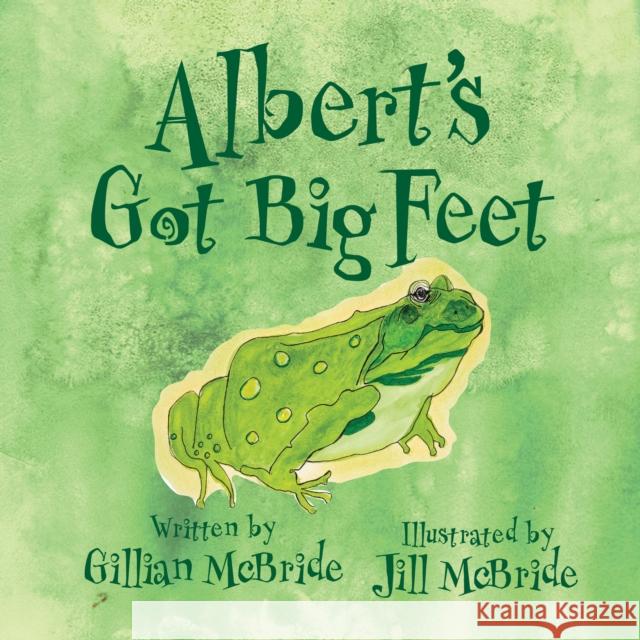 Albert's Got Big Feet Gillian McBride 9781914933592