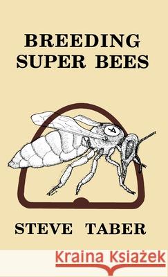 Breeding Super Bees S Taber 9781914934094